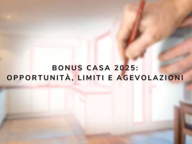 Bonus casa 2025: TUTTE le agevolazioni, limiti e opportunità